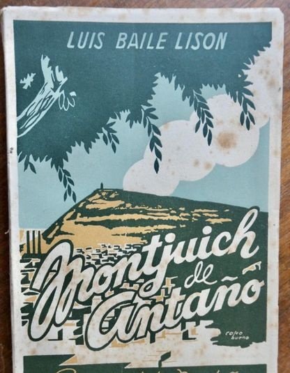 Montjuich de antaño - luis baile lison - 1942